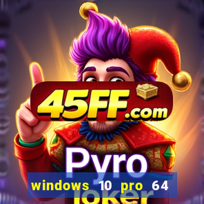 windows 10 pro 64 bits iso